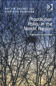 Prostitution Policy in the Nordic Region: Ambiguous Sympathies