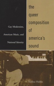 The queer composition of america's sound : gay modernists, american music, and national identity